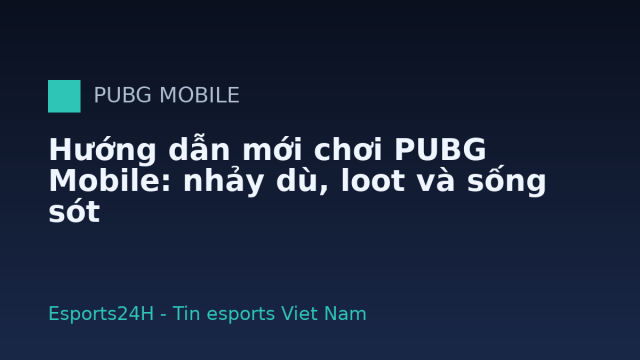 Hướng dẫn mới chơi PUBG Mobile: nhảy dù, loot và sống sót