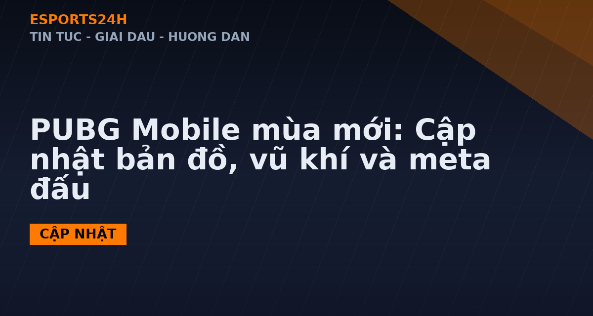 PUBG Mobile mùa mới: Cập nhật bản đồ, vũ khí và meta đấu