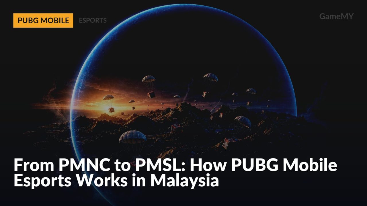From PMNC to PMSL: How PUBG Mobile Esports Works in Malaysia
