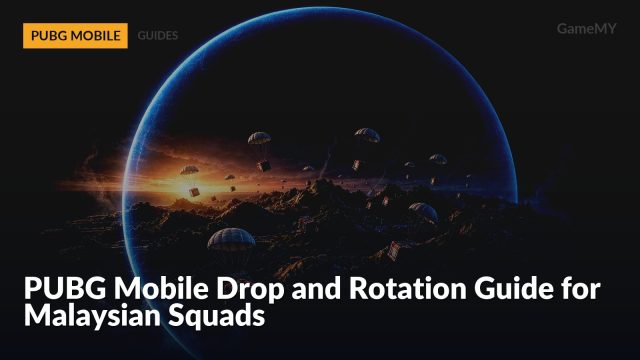 PUBG Mobile Drop and Rotation Guide for Malaysian Squads